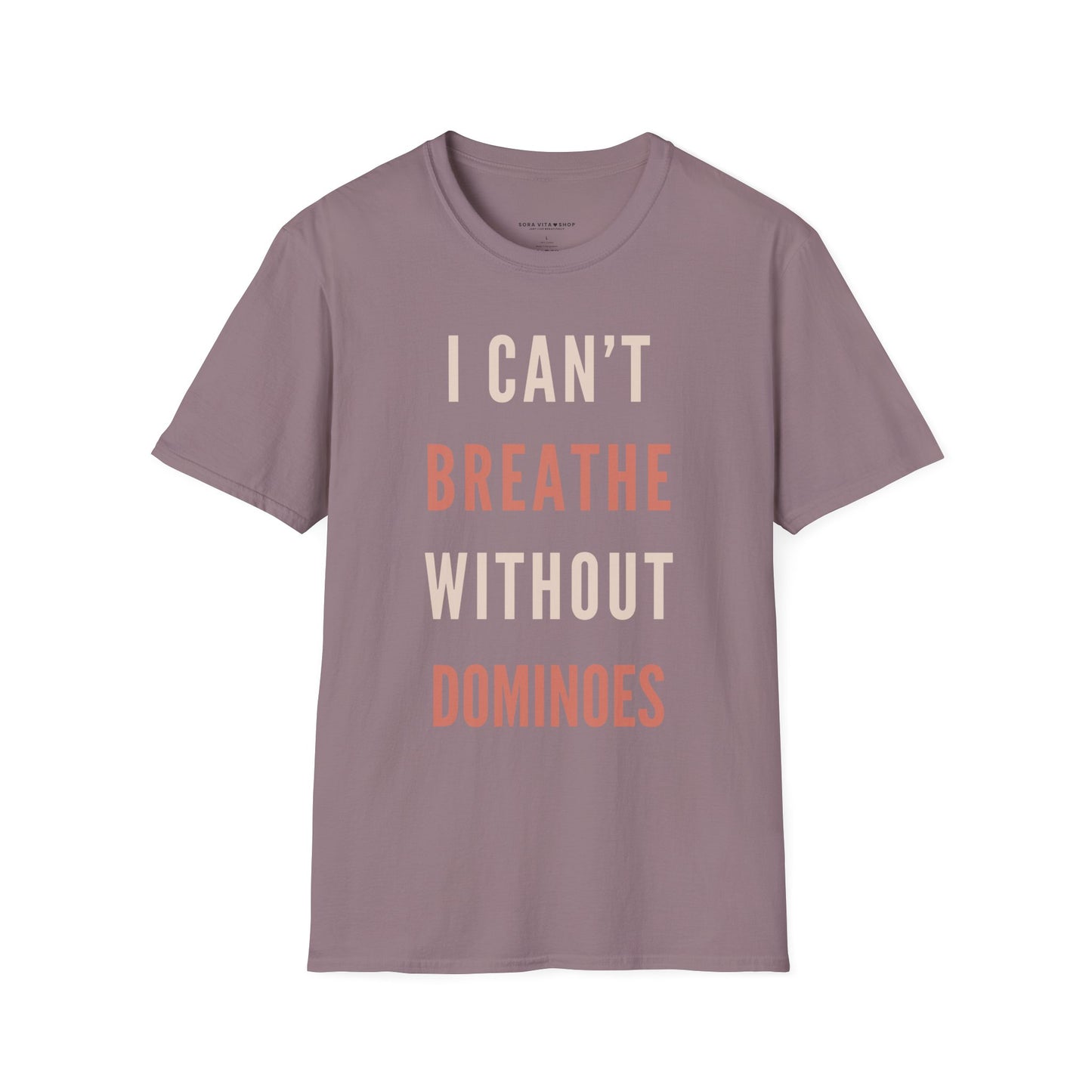 I Can’t Breathe Without Dominoes Tee – Funny Food Lover & Game Night Graphic Shirt