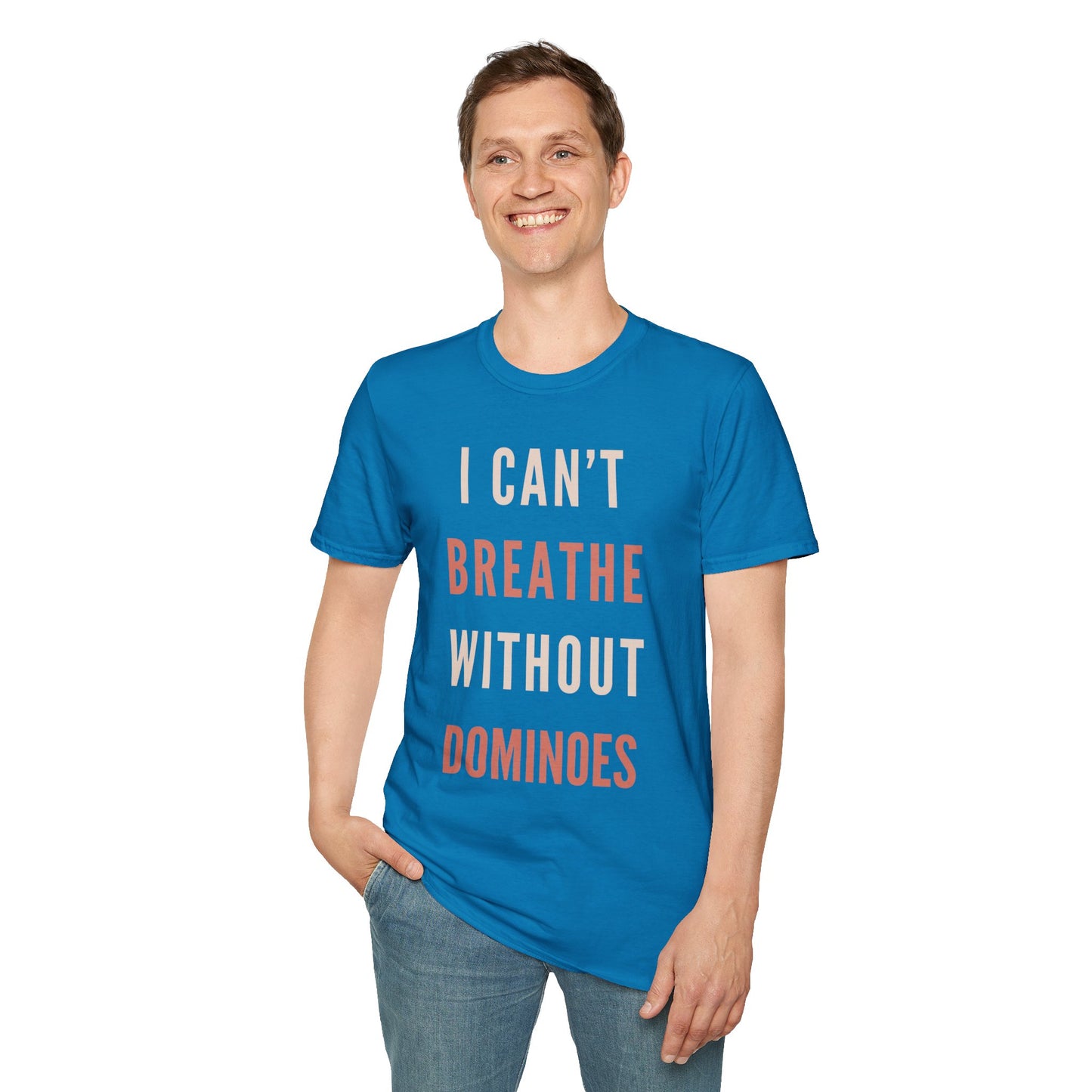 I Can’t Breathe Without Dominoes Tee – Funny Food Lover & Game Night Graphic Shirt