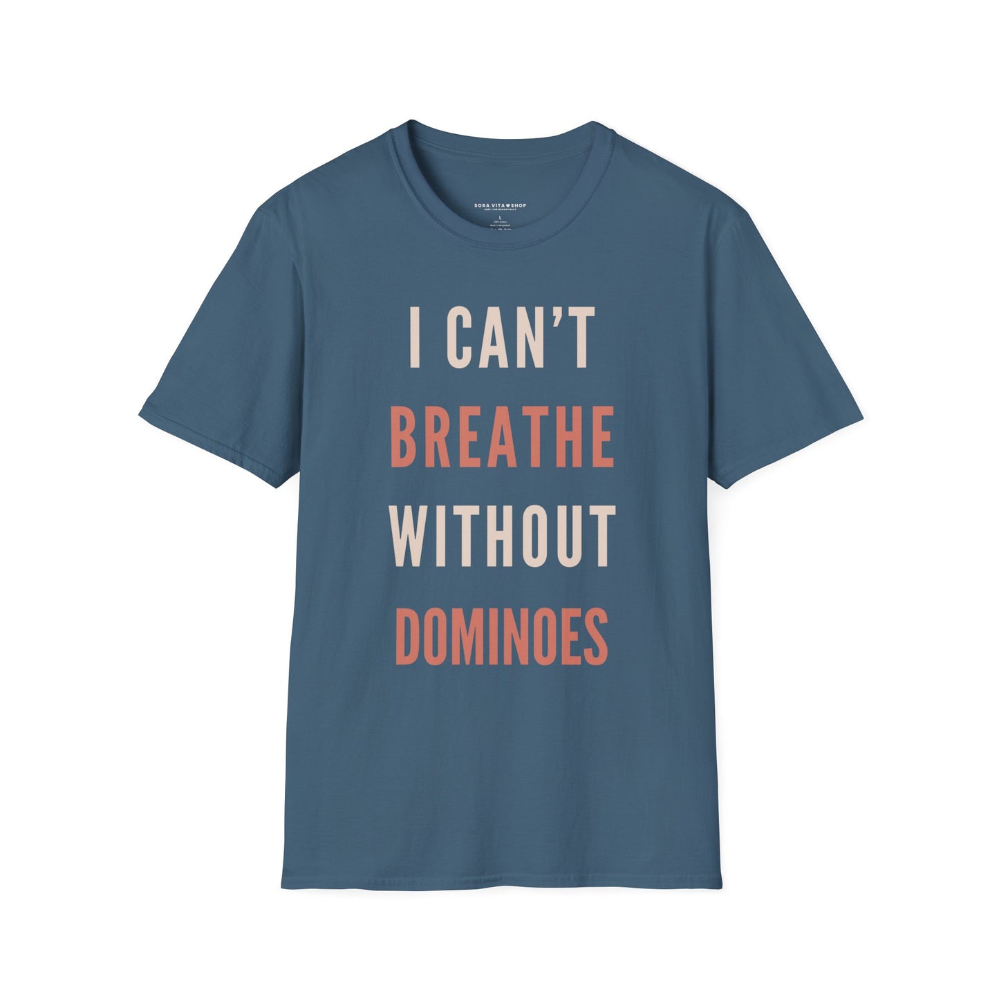I Can’t Breathe Without Dominoes Tee – Funny Food Lover & Game Night Graphic Shirt