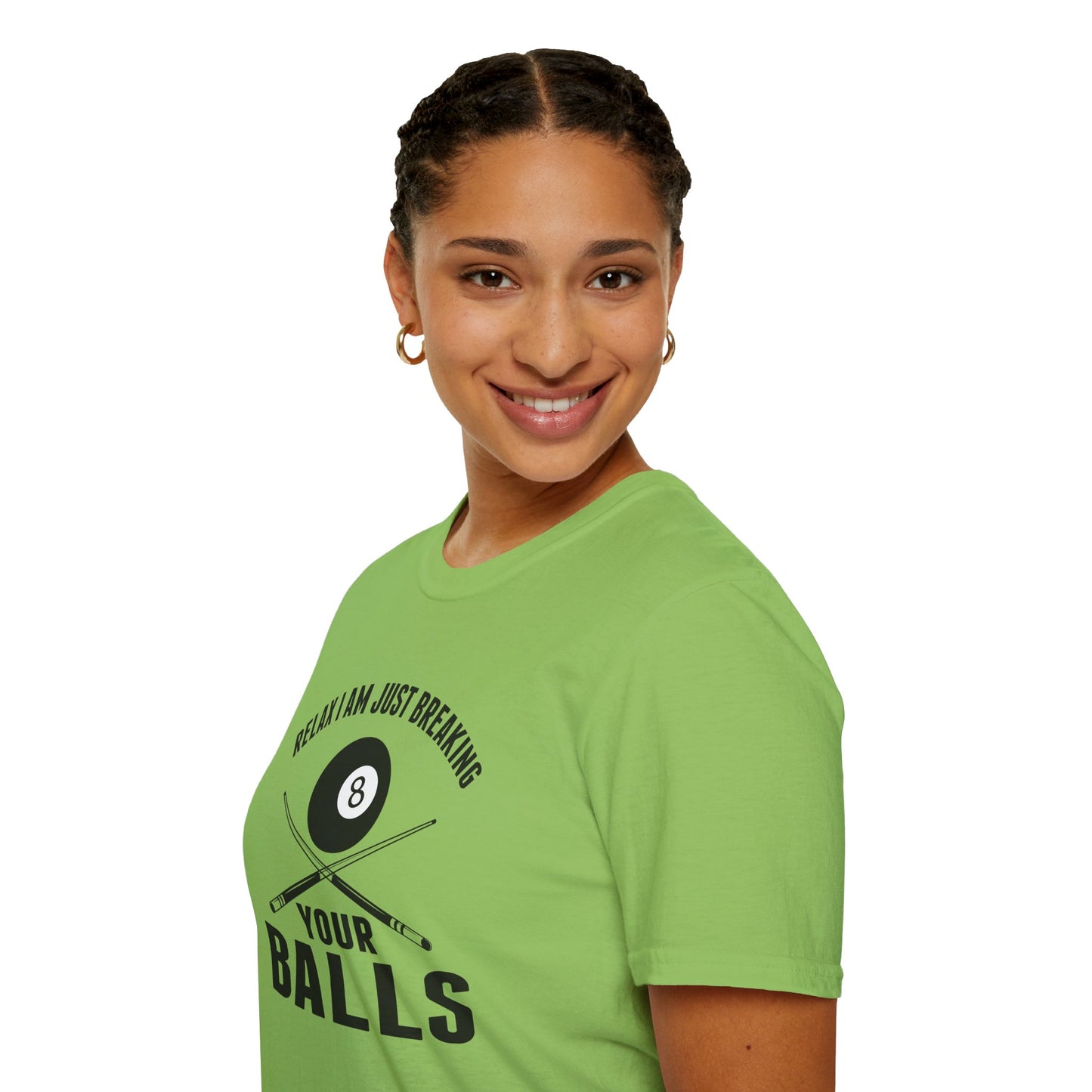 Funny Billiards T‑Shirt | “Relax I’m Just Breaking Your Balls” Unisex Softstyle Tee for Pool Players & Game Night Style
