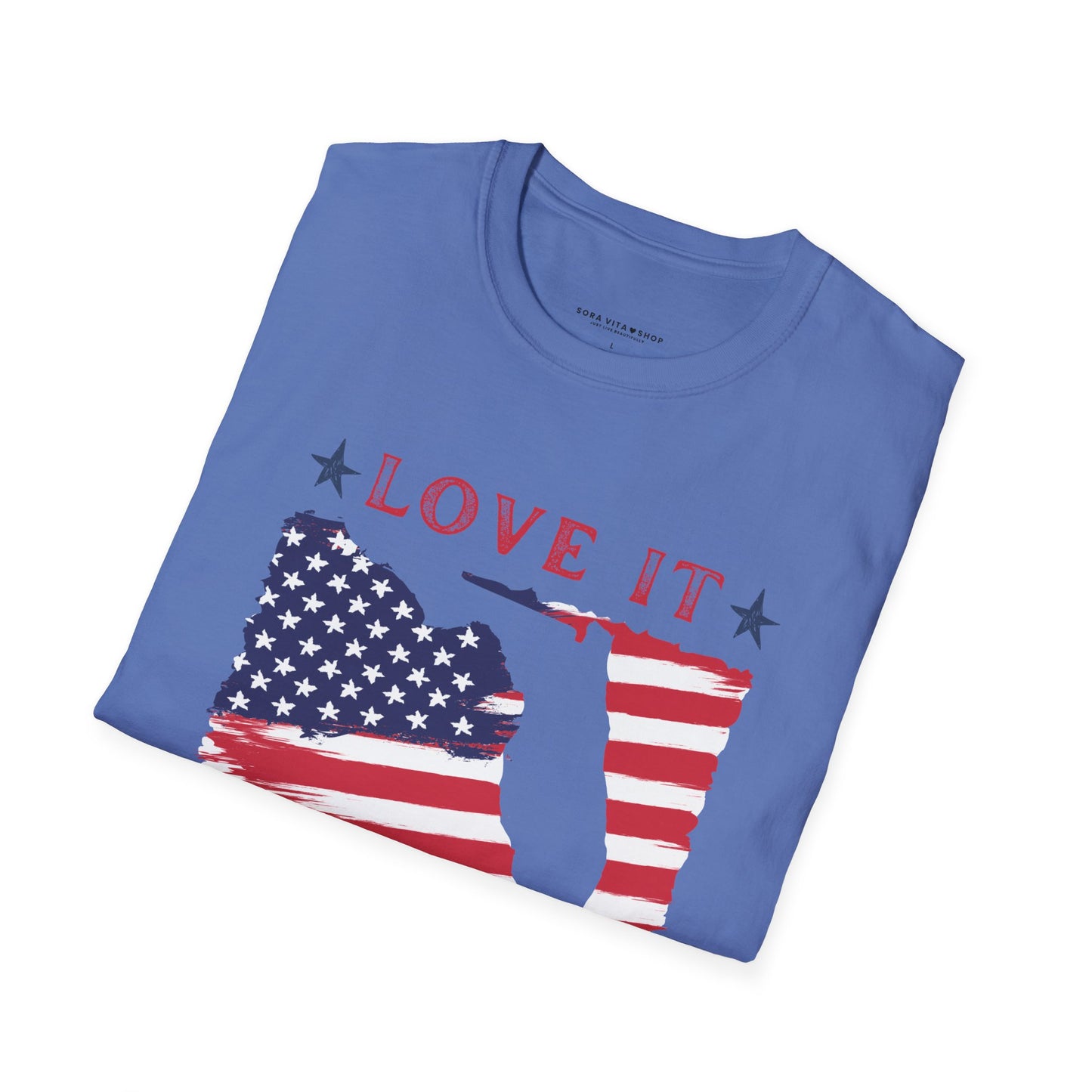 Love It or Leave Softstyle Tee – Bold USA Pride, All‑Day Comfort, Perfect for Patriots & Independence Day Celebrations