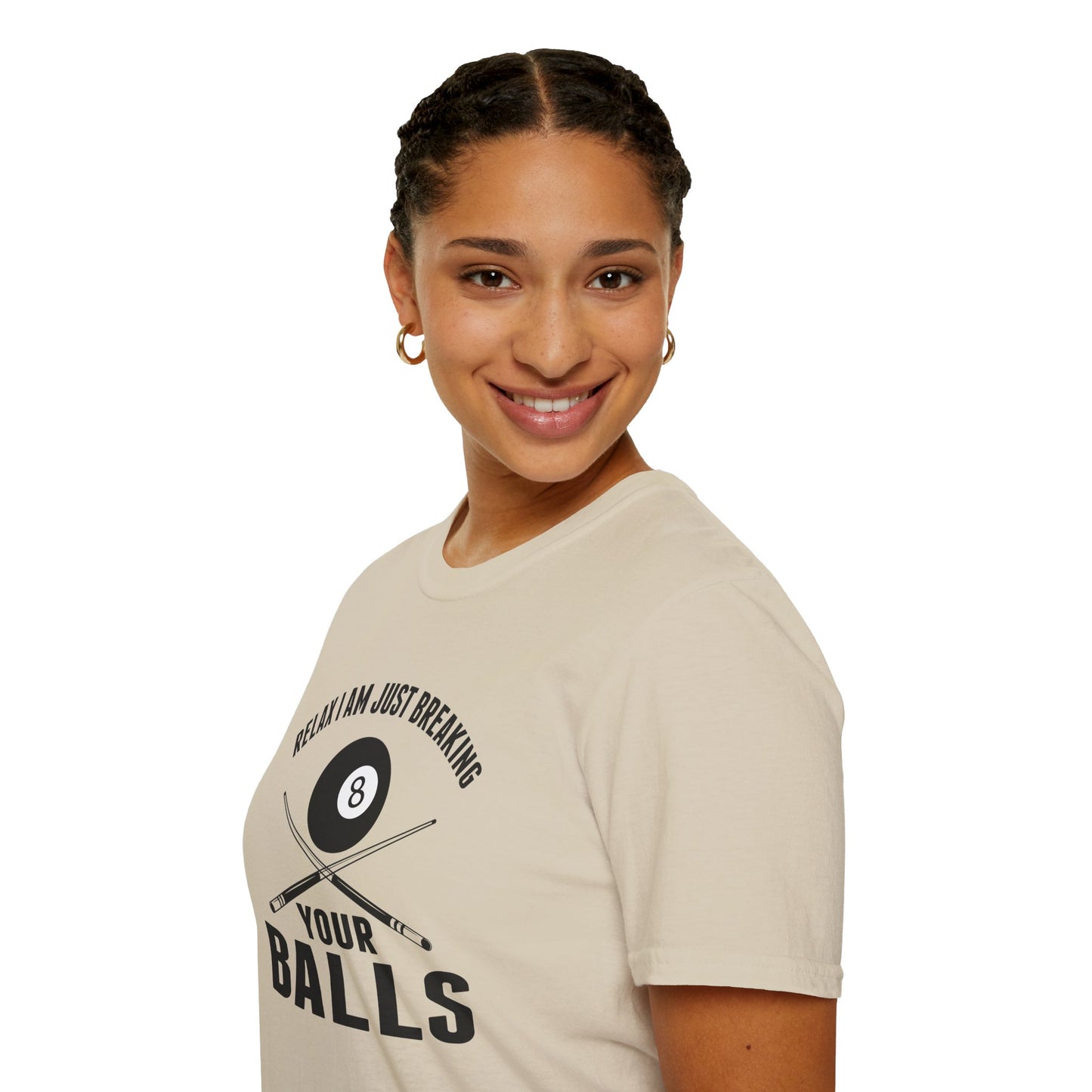 Funny Billiards T‑Shirt | “Relax I’m Just Breaking Your Balls” Unisex Softstyle Tee for Pool Players & Game Night Style