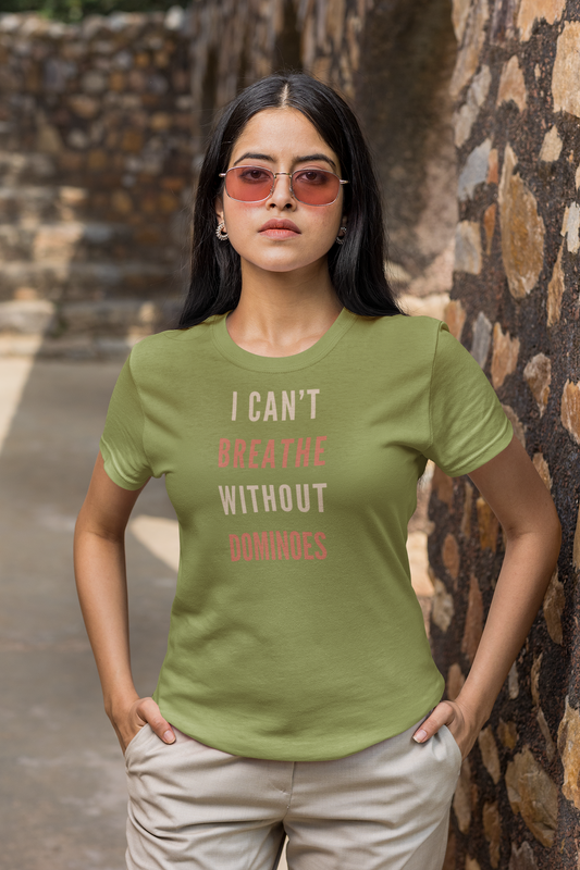 I Can’t Breathe Without Dominoes Tee – Funny Food Lover & Game Night Graphic Shirt